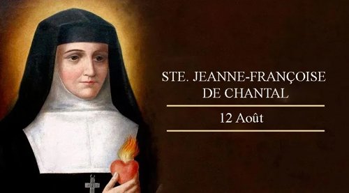 Sainte Jeanne-Françoise de Chantal: 12 aout